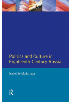 Politics and Culture in Eighteenth-Century Russia