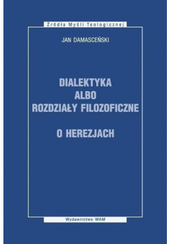 Dialektyka albo rozdziały filozoficzne O herezjach