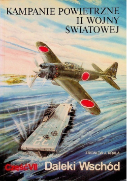 Kampanie powietrzne II wojny światowej Część 7 Daleki Wschód