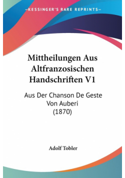 Mittheilungen Aus Altfranzosischen Handschriften V1