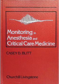 Monitoring in Anesthesia and Critical Care Medicine