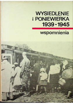 Wysiedlenie i poniewierka 1939 1945 wspomnienia