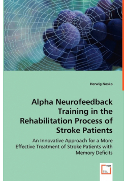 Alpha Neurofeedback Training in the Rehabilitation Process of Stroke Patients