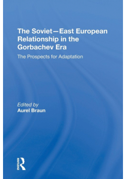 The Sovieteast European Relationship In The Gorbachev Era