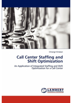 Call Center Staffing and Shift Optimization