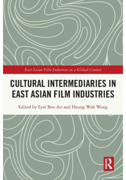 Cultural Intermediaries in East Asian Film Industries