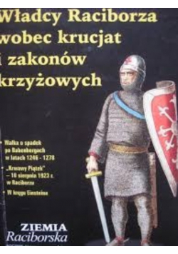 Władcy Raciborza wobec krucjat i zakonów krzyżowych