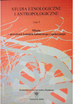 Studia etnologiczne i antropologiczne Tom 8