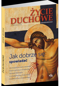 Życie duchowe jesień Nr 80 / 14 Jak dobrze się spowiadać