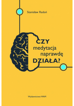 Czy medytacja naprawdę działa?