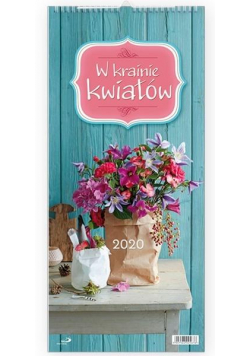 Kalendarz 2020 Ścienny - W krainie kwiatów