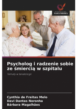 Psycholog i radzenie sobie ze śmiercią w szpitalu