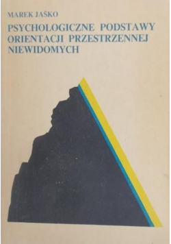 Psychologiczne podstawy orientacji przestrzennej niewidomych