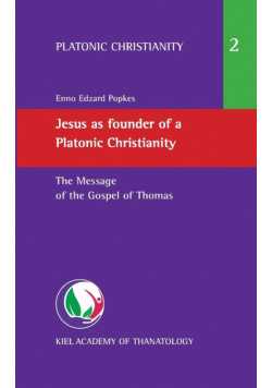 Jesus as founder of a Platonic Christianity