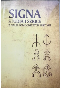Signa studia i szkice z nauk pomocniczych historii