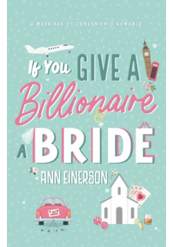 If You Give A Billionaire A Bride