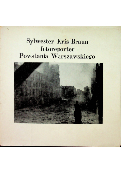 Fotoreporter Powstania Warszawskiego