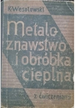 Metaloznawstwo i Obróbka Cieplna z Ćwiczeniami