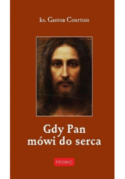 Gdy Pan mówi do serca