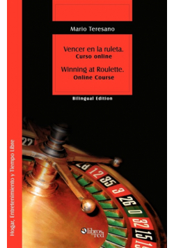 Vencer En La Ruleta. Winning at Roulette