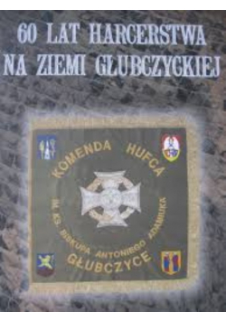 60 lat harcerstwa na ziemi Głubczyckiej
