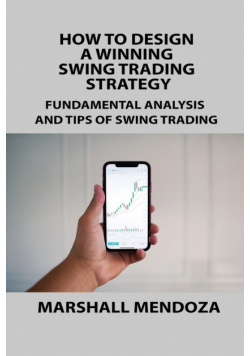 How To Design A Winning Swing Trading Strategy