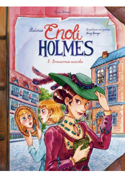 Brawurowa ucieczka. Śledztwa Enoli Holmes. Tom 8