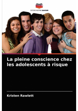 La pleine conscience chez les adolescents à risque