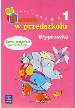 Razem w przedszkolu 1 Wyprawka, WSiP