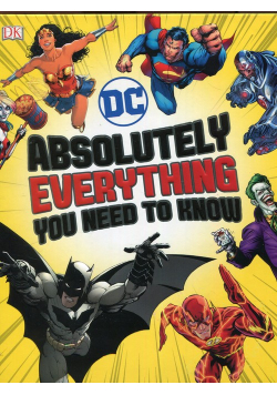 DC Comics Absolutely Everythin Yiu need to know