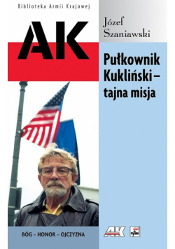 Pułkownik Kukliński tajna misja