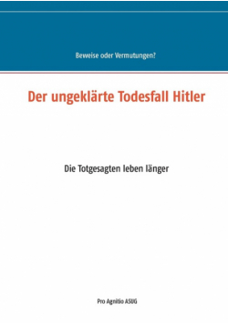 Der ungeklärte Todesfall Hitler