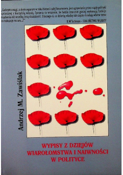 Wypisy z dziejów wiarołomstwa i naiwności w polityce