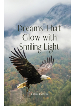 Dreams That Glow with Smiling Light