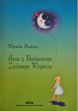 Ania z Baśniowego Zielonego Wzgórza