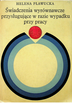 Świadczenia wyrównawcze przysługujące w razie wypadku przy pracy