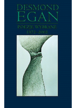 Egan Poezje wybrane 1972 - 2002