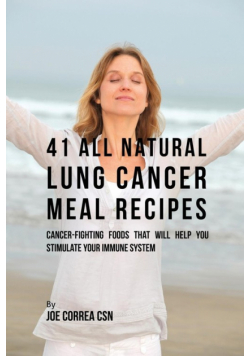 41 All Natural Lung Cancer Meal Recipes