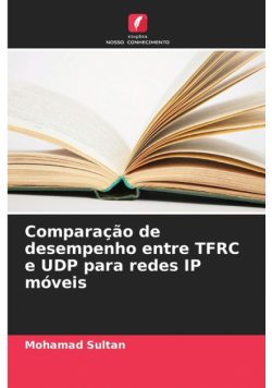 Comparação de desempenho entre TFRC e UDP para redes IP móveis