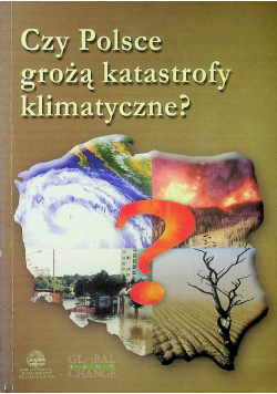 Czy Polsce grożą katastrofy klimatyczne