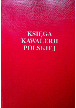 Księga Kawalerii Polskiej 1914 1947