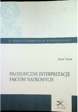 Filozoficzne interpretacje faktów naukowych