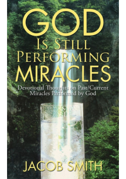God Is Still Performing Miracles