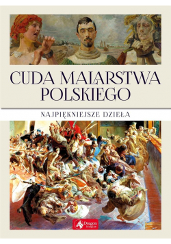 Cuda malarstwa polskiego w.2019