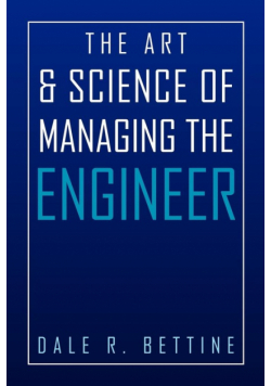 The Art & Science of Managing the Engineer