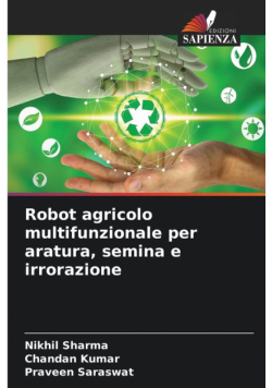 Robot agricolo multifunzionale per aratura, semina e irrorazione