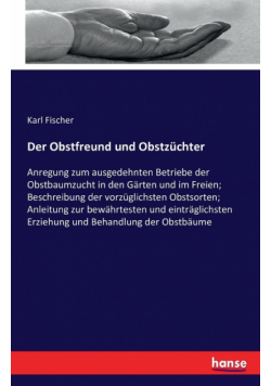 Der Obstfreund und Obstzüchter