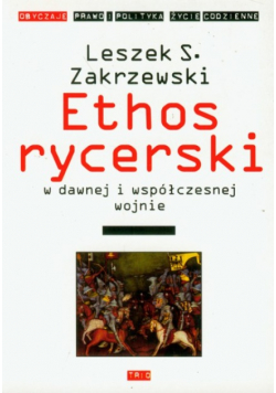 Ethos rycerski w dawnej i współczesnej wojnie