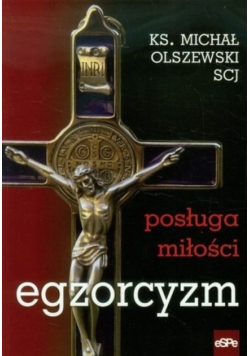 Egzorcyzm. Posługa miłości