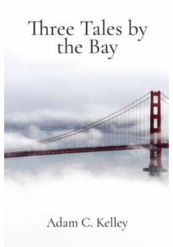 Three Tales by the Bay